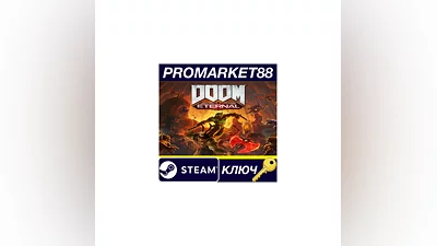 DOOM Eternal RU/CIS Steam КЛЮЧ   RU+CIS