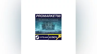 Tower of Time Steam КЛЮЧ   GLOBAL