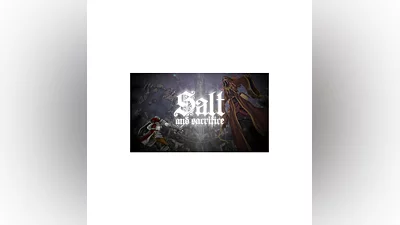 Salt and Sacrifice | Steam РУ+UA+KZ+СНГ