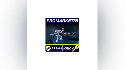 DE-EXIT - Eternal Matters Steam КЛЮЧEU+US
