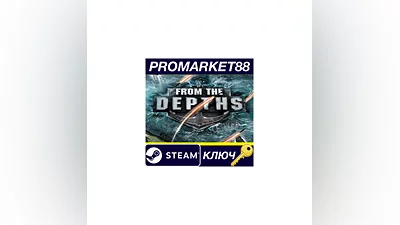 From The Depths EU Steam КЛЮЧ ЕВРОПА