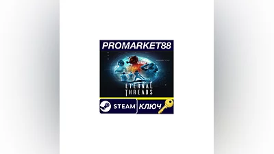Eternal Threads EU Steam КЛЮЧ ЕВРОПА