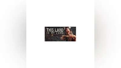 This Land Is My Land (Steam Gift Россия)