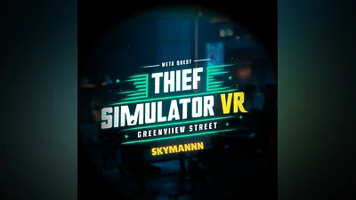 THIEF SIMULATOR VR: GREENVIEW STREET  OCULUS QUEST