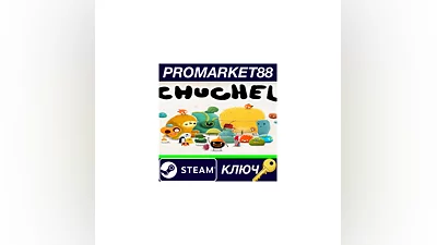 CHUCHEL Steam КЛЮЧ   GLOBAL