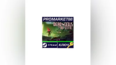 Dead Cells - The Bad Seed DLC Steam КЛЮЧ  GLOBAL