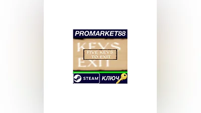 Five Keys to Exit Steam КЛЮЧ   GLOBAL