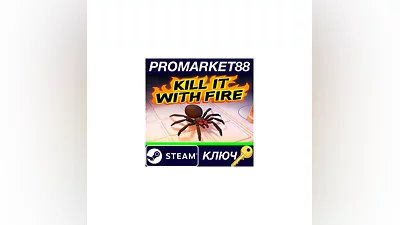 Kill It With Fire Steam КЛЮЧ   GLOBAL