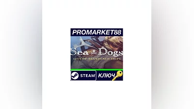 Sea Dogs: City of Abandoned Ships Steam КЛЮЧ  GLOBAL