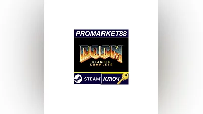Doom Classic Complete Steam КЛЮЧ   GLOBAL