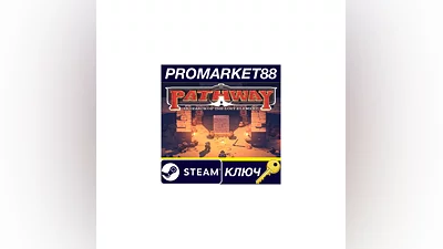 Pathway Steam КЛЮЧ   GLOBAL