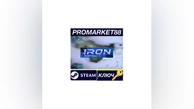 Iron Impact Steam КЛЮЧ   GLOBAL