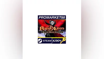 Rogue Lords Blood Moon Edition Steam КЛЮЧ  GLOBAL