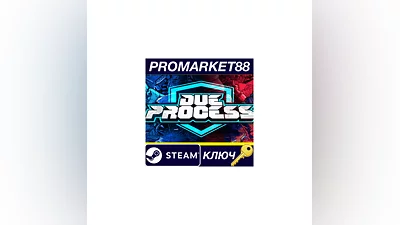 Due Process Steam КЛЮЧ   GLOBAL