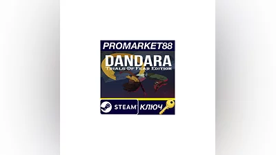 Dandara: Trials of Fear Edition Steam КЛЮЧ  GLOBAL