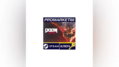 DOOM VFR VR Steam КЛЮЧ    GLOBAL