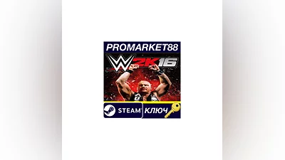 WWE 2K16 Steam КЛЮЧ   GLOBAL