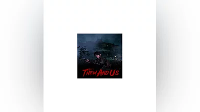 Them and Us   EPIC GAMES   (PC)