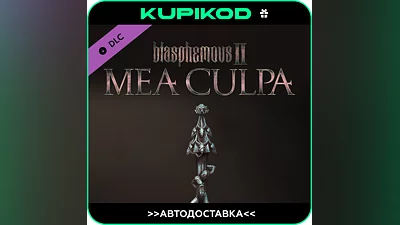 Blasphemous 2 - Mea Culpa  STEAM GIFT DLC  АВТО