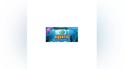 Aquarist - Aquatic Supermarket DLC   DLC STEAM РОССИЯ