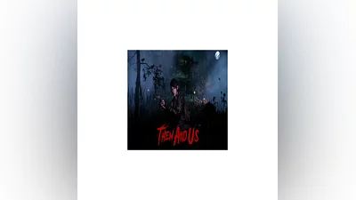 Them and Us   EPIC GAMES   (PC)