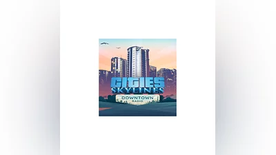 Cities: Skylines - Downtown Radio   EGS DLC   (PC)