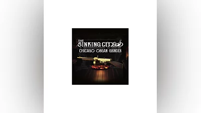 The Sinking City - Chicago Organ Grinder   EGS DLC �