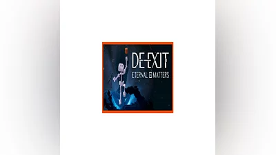 DE-EXIT - Eternal Matters (Steam key / РФ+Весь Мир)