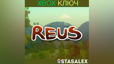 REUS XBOX ONE & SERIES X|S  КЛЮЧ