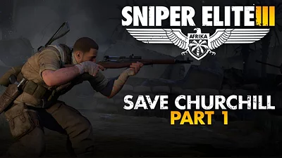 Sniper Elite 3 Save Churchill Part 1: In Shadows (Steam)