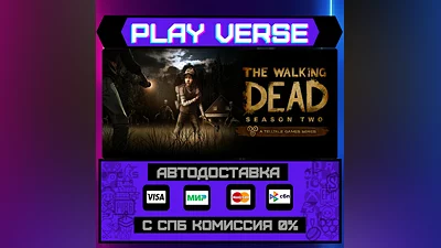 The Walking Dead: Season Two  АВТОВЫДАЧА  STEAM G
