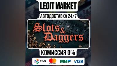 Slots & Daggers / Steam AUTO / РУ+МИР