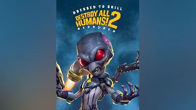 Destroy All Humans! 2 - Reprobed: Dressed to Skill