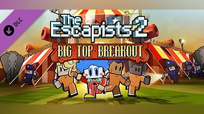 The Escapists 2 - Big Top Breakout