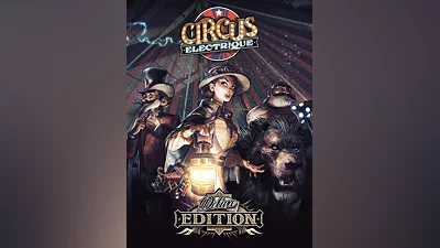 Circus Electrique Deluxe Edition