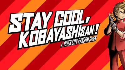 STAY COOL, KOBAYASHI-SAN!: A RIVER CITY RANSOM STORY (Steam)