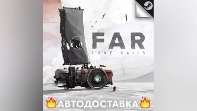 FAR: Lone Sails - STEAM RU / Выбор региона АВТО