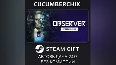 Observer: System Redux STEAM GIFT AUTO RU+МИР