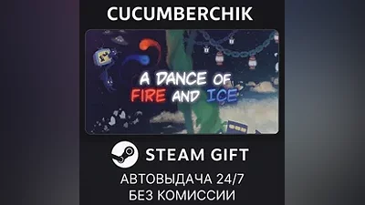 A Dance of Fire and Ice STEAM GIFT AUTO RU+МИР