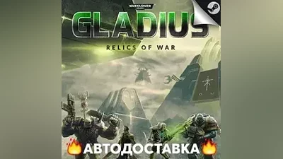 Warhammer 40,000: Gladius - Relics of War - STEAM RU