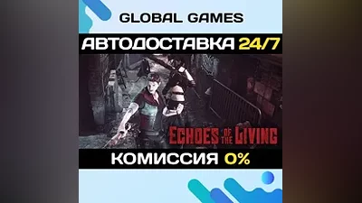 Echoes of the Living STEAM GIFT АВТОДОСТАВКА