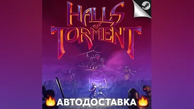 Halls of Torment - STEAM RU / Выбор региона АВТО