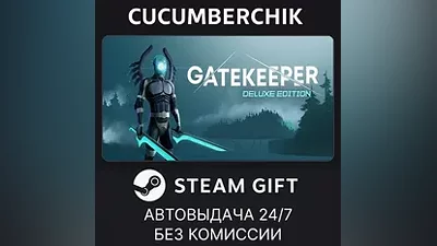 Gatekeeper - Deluxe Edition STEAM GIFT AUTO RU+МИР