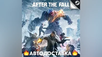 After the Fall - STEAM RU / Выбор региона АВТО