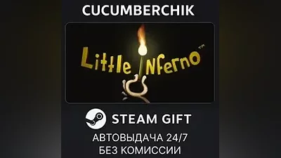 Little Inferno STEAM GIFT AUTO RU+МИР