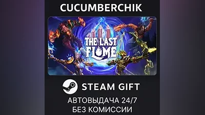 The Last Flame STEAM GIFT AUTO RU+МИР
