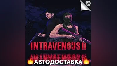 Intravenous 2 - STEAM RU / Выбор региона АВТО