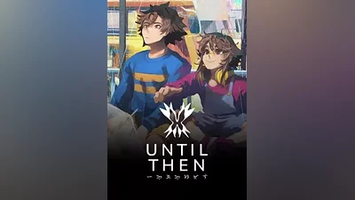 Until Then КЛЮЧ STEAM РФ+СНГ