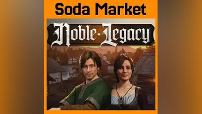 Noble Legacy - STEAM RU / Выбор региона АВТО