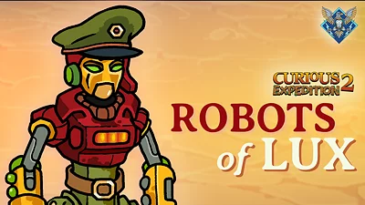 Curious Expedition 2: Robots of Lux